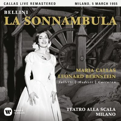 Maria Callas/Vincenzo Bellini Bellini: La sonnambula (1955 - Milan) - Callas Live Remastered