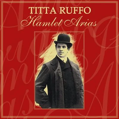 Titta Ruffo Hamlet Arias