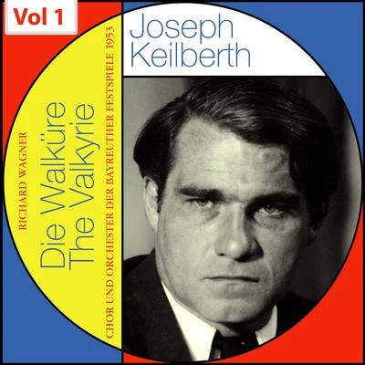 Joseph Keilberth Richard Wagner - The Valkyrie - Joseph Keilberth, Vol. 1