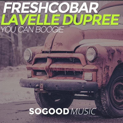 Freshcobar/Lavelle Dupree You Can Boogie