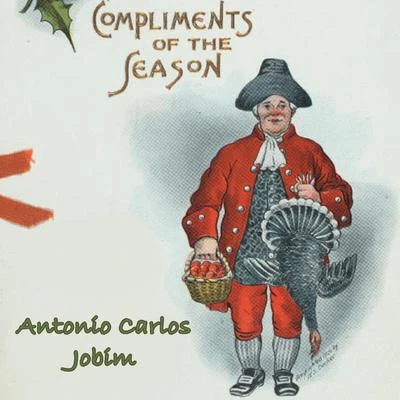 Antônio Carlos Jobim Compliments of the Season