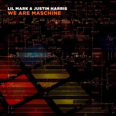 Justin Harris/Lil&#x27; Mark We Are Maschine