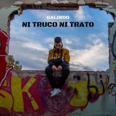 Galindo Ni Truco Ni Trato