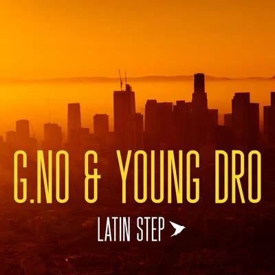 G.No Aka The Latin Bird/Young Dro Latin Step