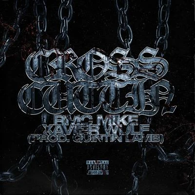 RMC Mike/Quintin Lamb/Xavier Wulf Cross Cuttin