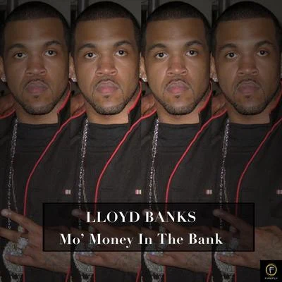 Lloyd Banks Lloyd Banks, Mo' Money in the Bank