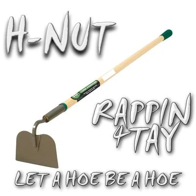 H Nut/Rappin&#x27; 4-Tay Let a Hoe Be a Hoe (feat. Rappin' 4-Tay)