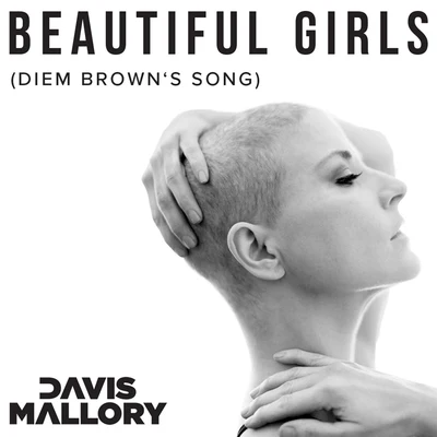 Davis Mallory Beautiful Girls (Diem Browns Song)