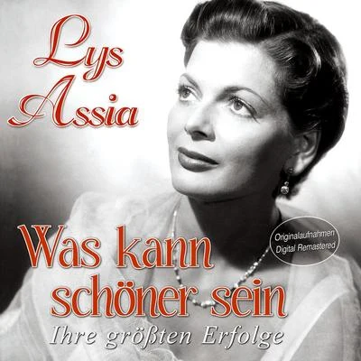 Lys Assia Was kann schöner sein – Ihre größten Erfolge