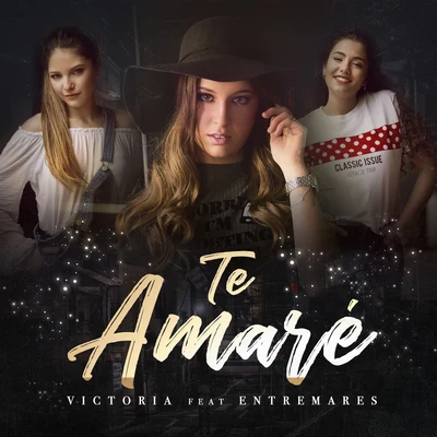 Victoria/Entremares Te Amaré