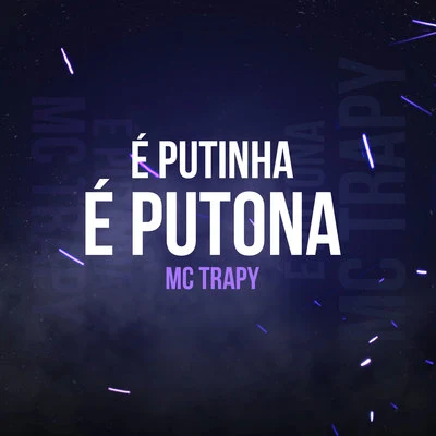 MC Trapy É Putinha É Putona