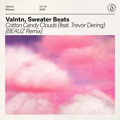 Sweater Beats/VALNTN/Trevor Dering Cotton Candy Clouds (feat. Trevor Dering) [BEAUZ Remix]