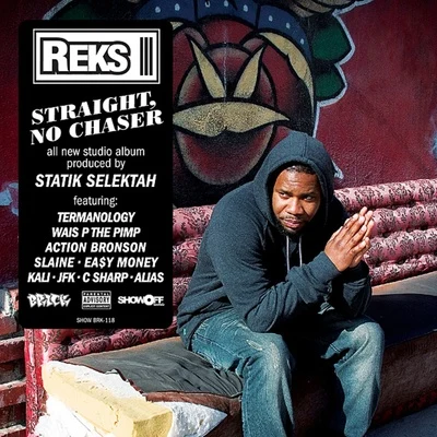 Reks Straight, No Chaser