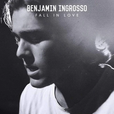 Benjamin Ingrosso Fall In Love