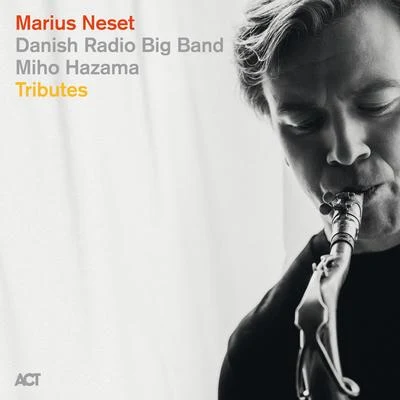 Miho Hazama/Marius Neset/Danish Radio Big Band Tributes