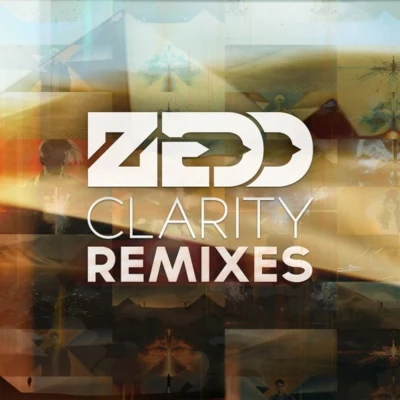 Zedd Clarity (Remixes)