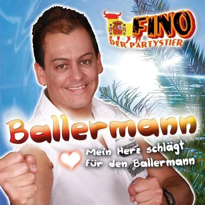 Fino Ballermann (Mein Herz Schlägt Für Den Ballermann)