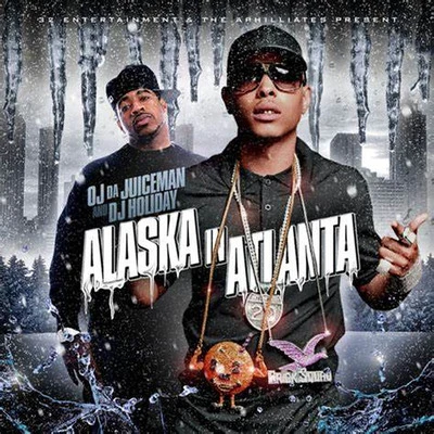 OJ Da Juiceman Alaska n Atlanta