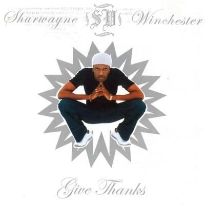 Shurwayne Winchester Give Thanks