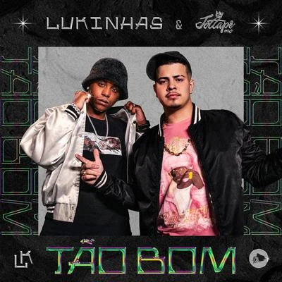 MC Jottapê/Lukinhas Tão Bom