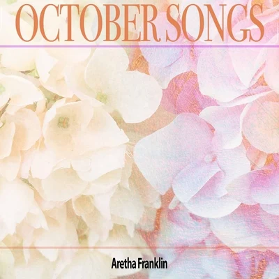 Aretha Franklin October Songs