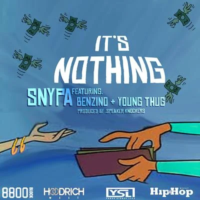 Snypa Its Nothing (feat. Young Thug & Benzino)