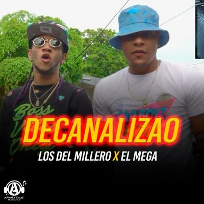 El Mega/Los Del Millero Decanalizao