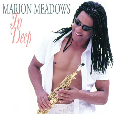 Marion Meadows In Deep