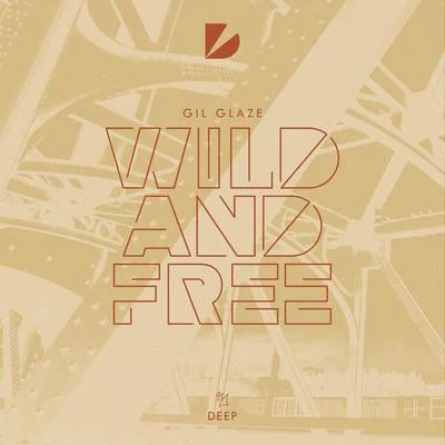 Gil Glaze Wild and Free