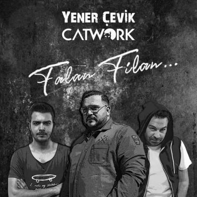 Catwork/Yener Cevik Falan Filan