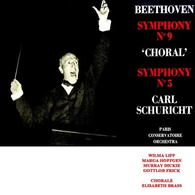 Carl Schuricht/Paris Conservatoire Orchestra/Wilma Lipp Beethoven: Symphonies Nos. 9 & 5