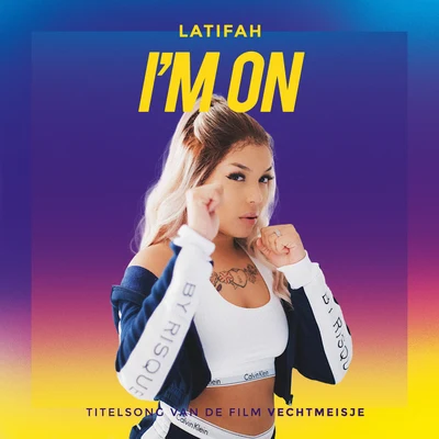 Latifah I'm On (Titelsong Van De Film Vechtmeisje)