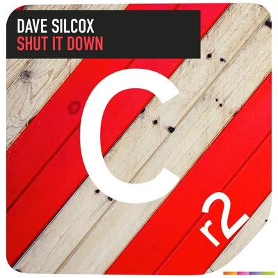 Dave Silcox Shut It Down