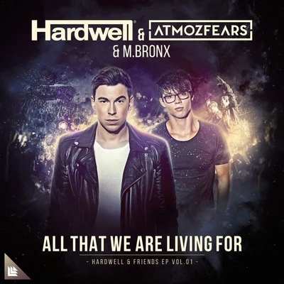 Hardwell/Atmozfears All That We Are Living For