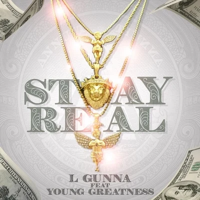 Young Greatness/L Gunna Stay Real (feat. Young Greatness)