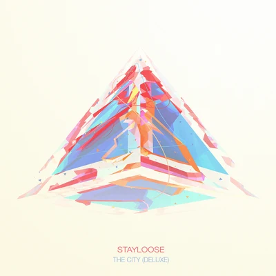 StayLoose The City (Deluxe)