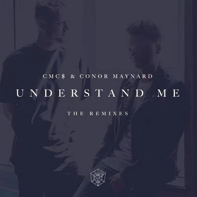 CMC$/Conor Maynard Understand Me (Remixes)