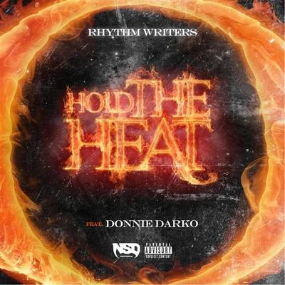 Rhythm Writers/Donnie Darko Hold the Heat (feat. Donnie Darko)