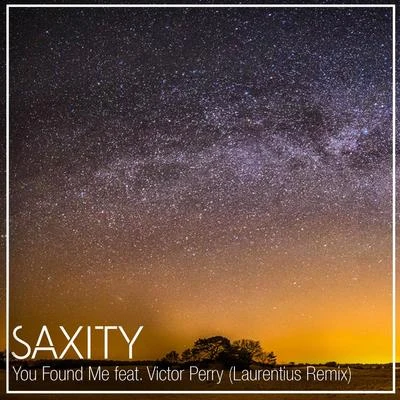 Saxity/Victor Perry You Found Me (feat. Victor Perry) [Laurentius Remix]