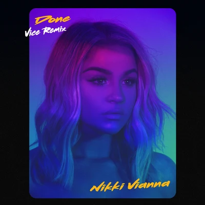 Nikki Vianna Done (Vice Remix)