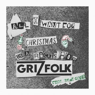 Grizfolk All I Want for Christmas is a Rock Show (feat. Kyle Gass)