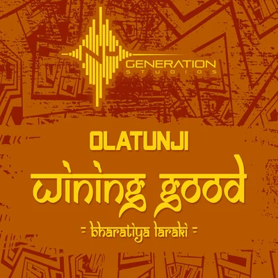 Olatunji Wining Good (Bharati Laraki)