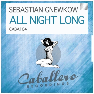 Sebastian Gnewkow All Night Long