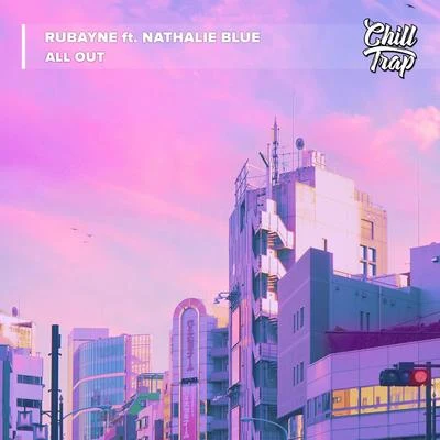 Nathalie Blue/Rubayne All Out (feat. Nathalie Blue)