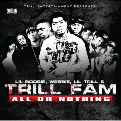 Lil Boosie Trill Entertainment Presents : All or Nothing