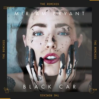 Miriam Bryant Black Car (The Remixes)