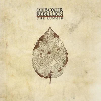 The Boxer Rebellion The Runner