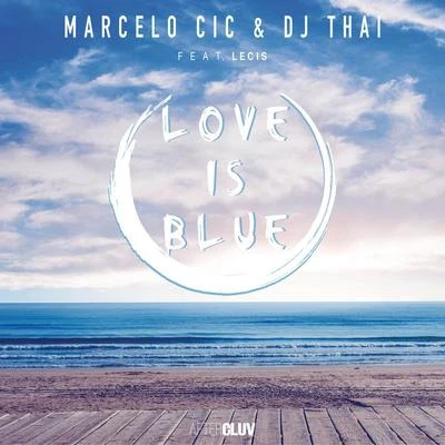 Marcelo CIC Love Is Blue