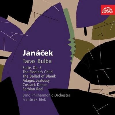 Frantisek Jilek/Brno Philharmonic Orchestra Janáček: Orchestral Works II. Taras Bulba, Adagio, Jealousy and The Fiddlers Child