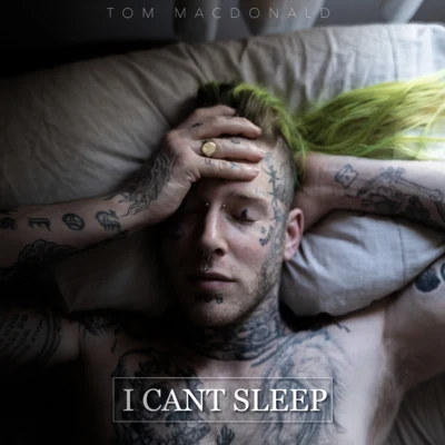 Tom MacDonald I Can't Sleep